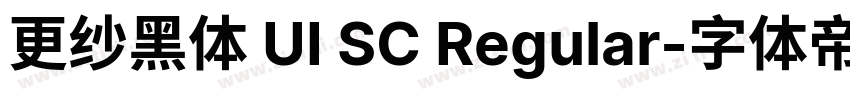 更纱黑体 UI SC Regular字体转换